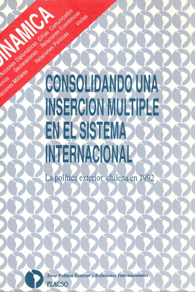 Consolidando una inserción múltiple en el sistema internacional. La política exterior chilena en 1992