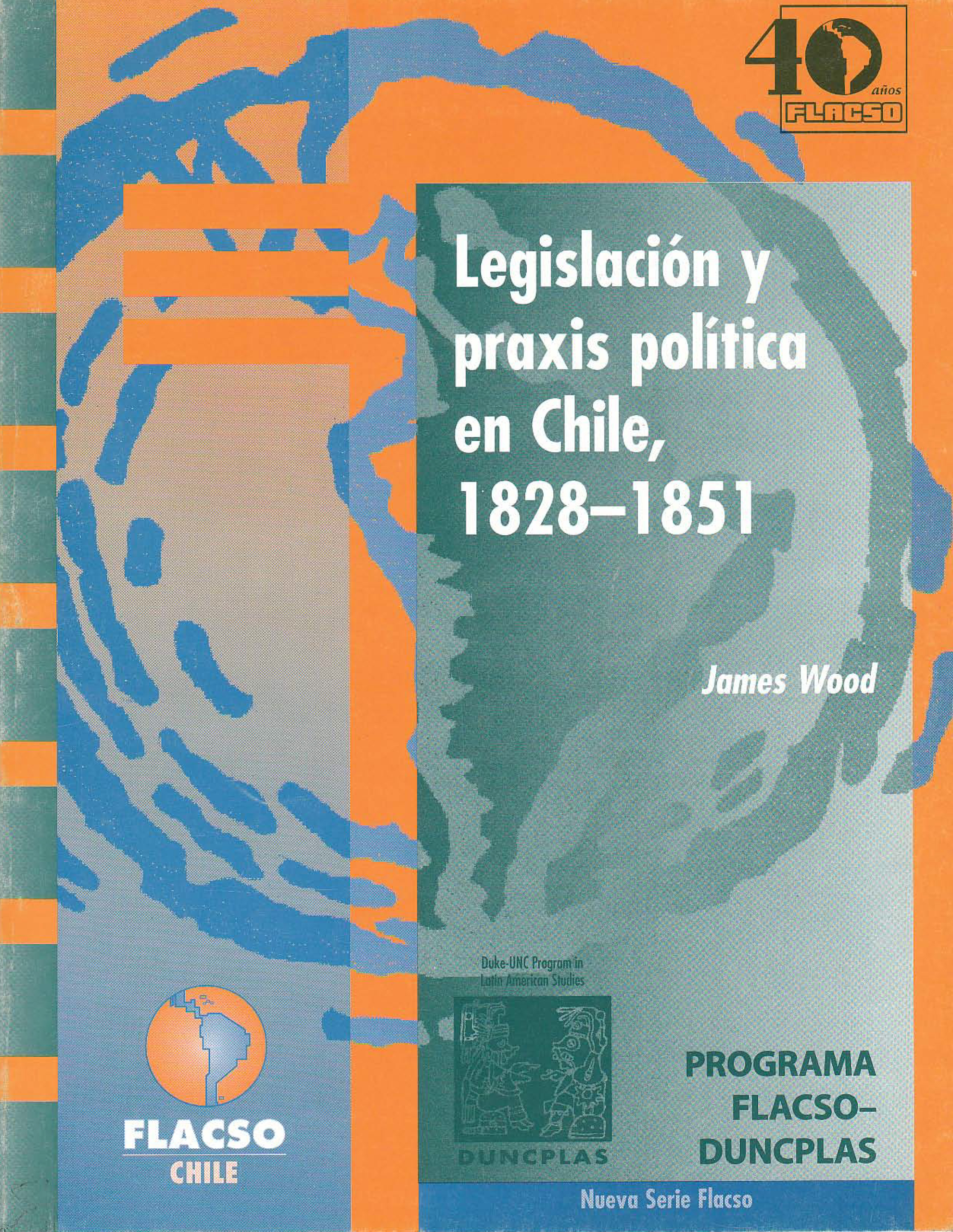 Legislación y praxis política en Chile, 1828-1851