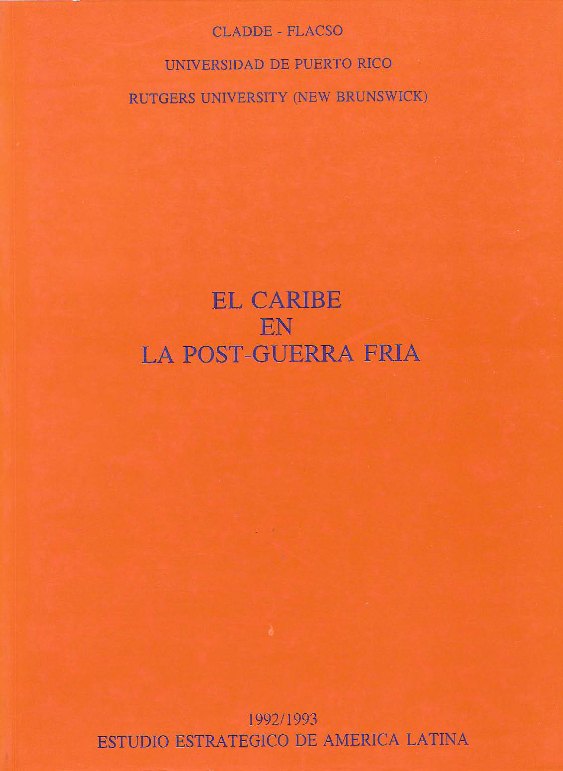 El Caribe en la post-guerra fría. Estudio Estratégico de América Latina, 1992-1993