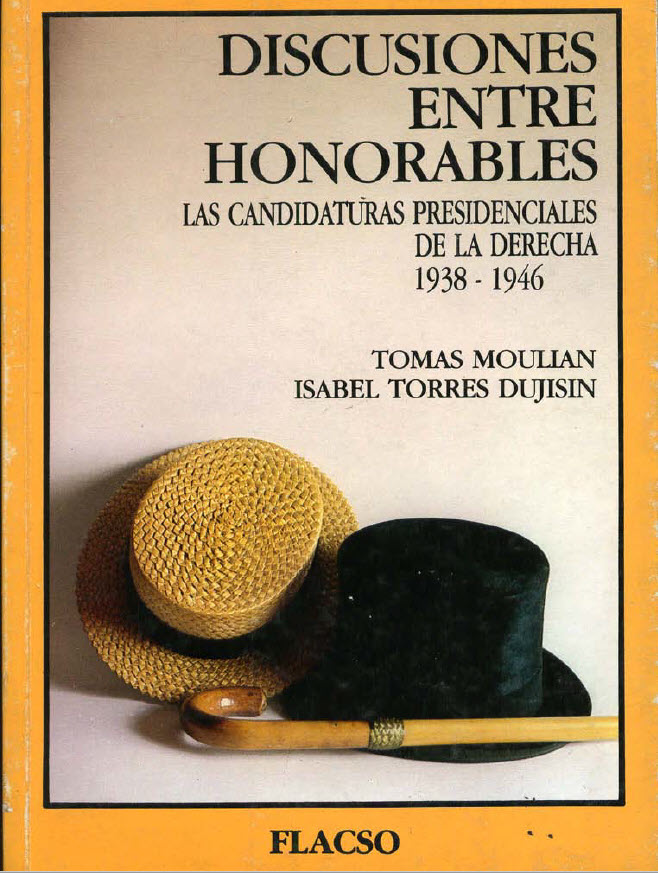Discusiones entre honorables. Las candidaturas presidenciales de la derecha 1938-1946