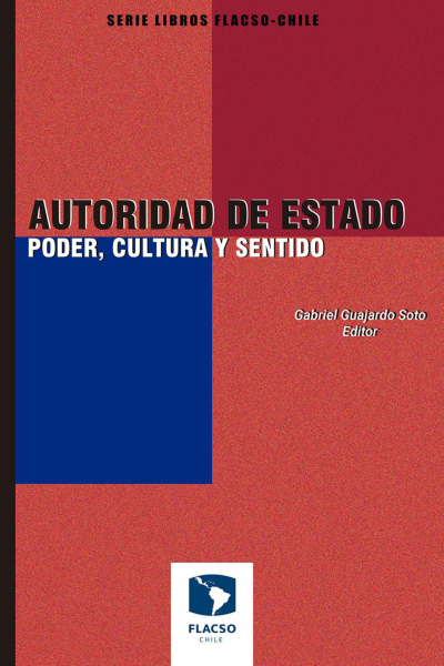 Autoridad de Estado. Poder, cultura y sentido