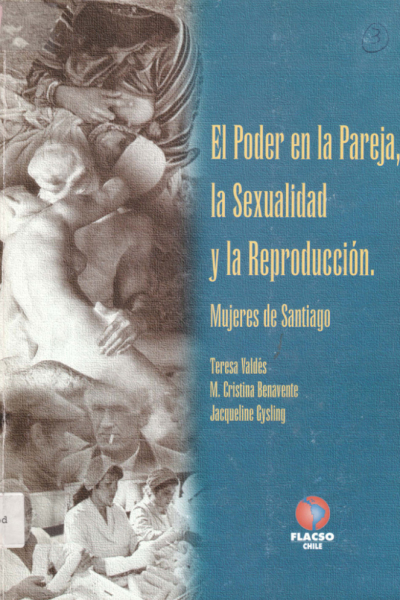 El poder en la pareja, la sexualidad y la reproducción. Mujeres de Santiago