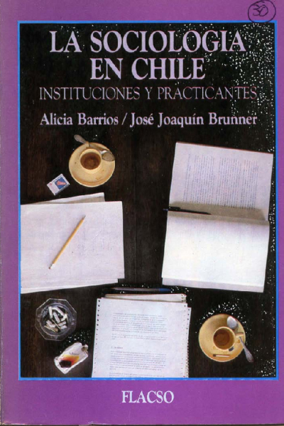 La sociología en Chile. Instituciones y practicantes