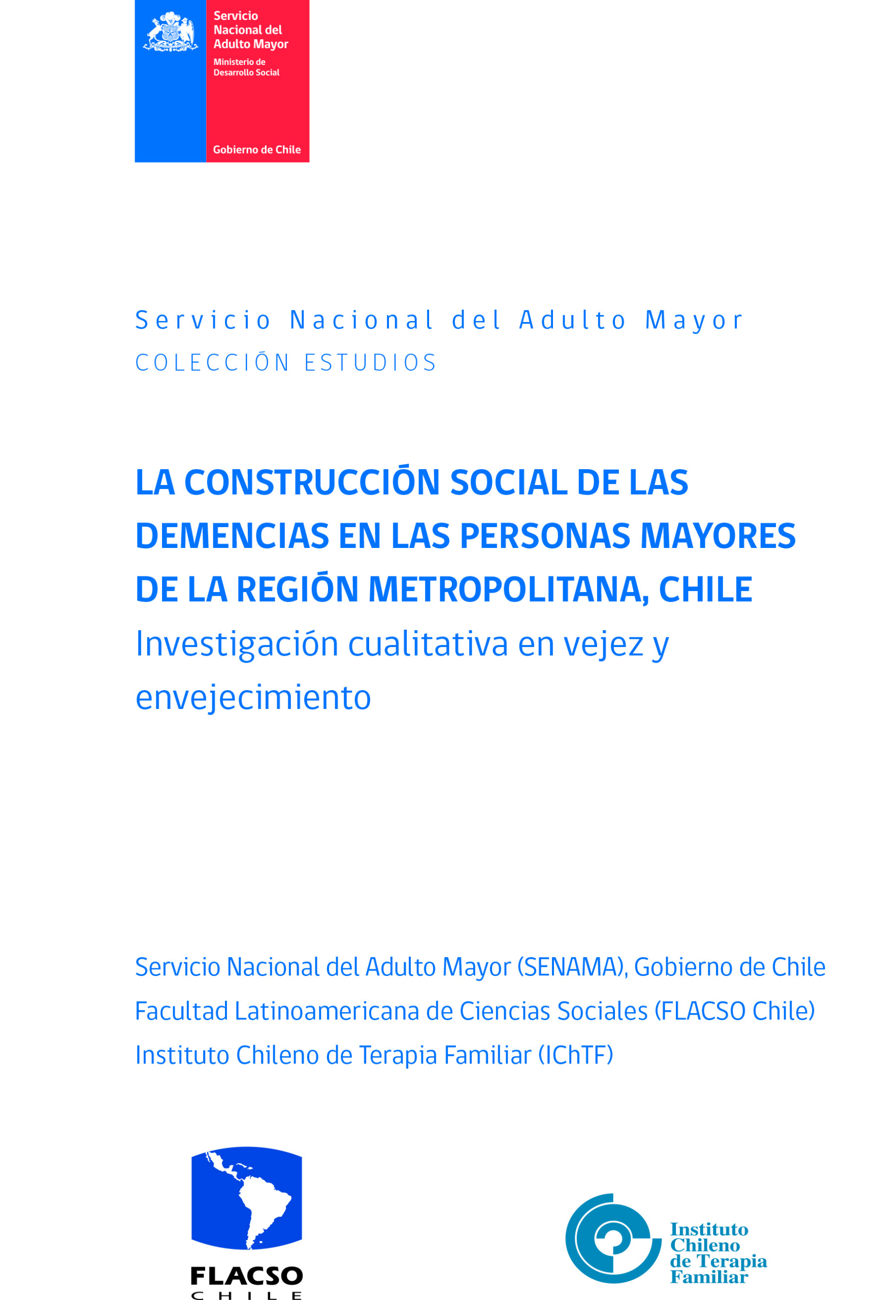 La construcción social de las demencias en las personas mayores de la Región Metropolitana, Chile. Investigación cualitativa en vejez y envejecimiento