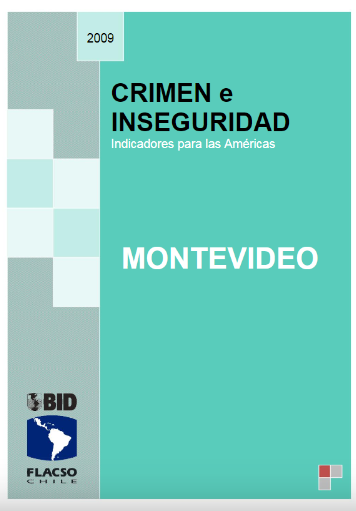 Crimen e Inseguridad. Indicadores para las Américas. Montevideo