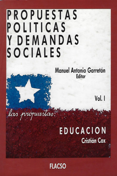 Propuestas políticas y demandas sociales. Vol. I Educación