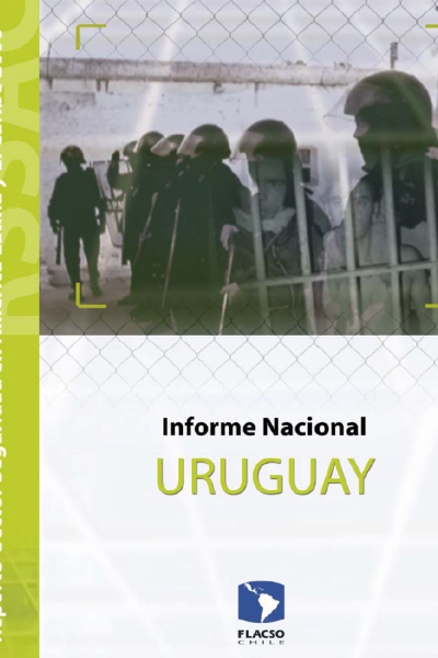 Reporte Sector Seguridad en América Latina y el Caribe 2006. Informe nacional Uruguay