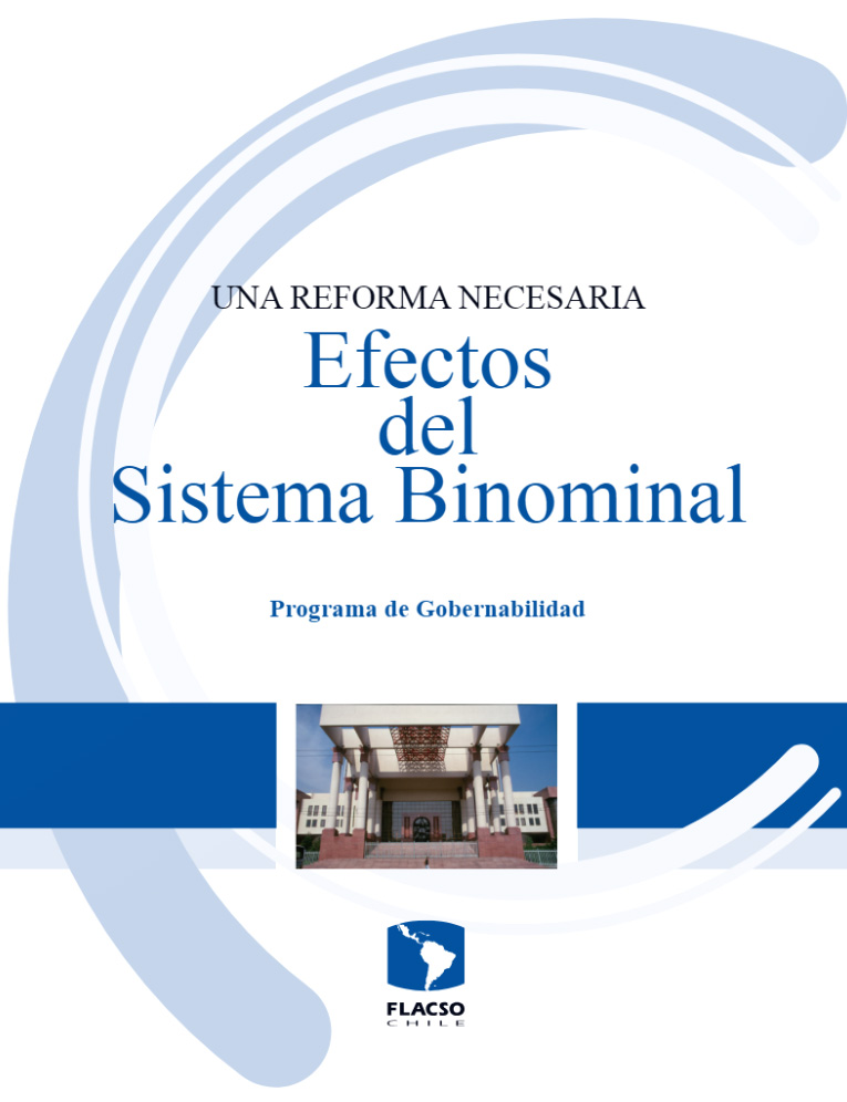 Una reforma necesaria. Efectos del sistema binominal (2da ed.)