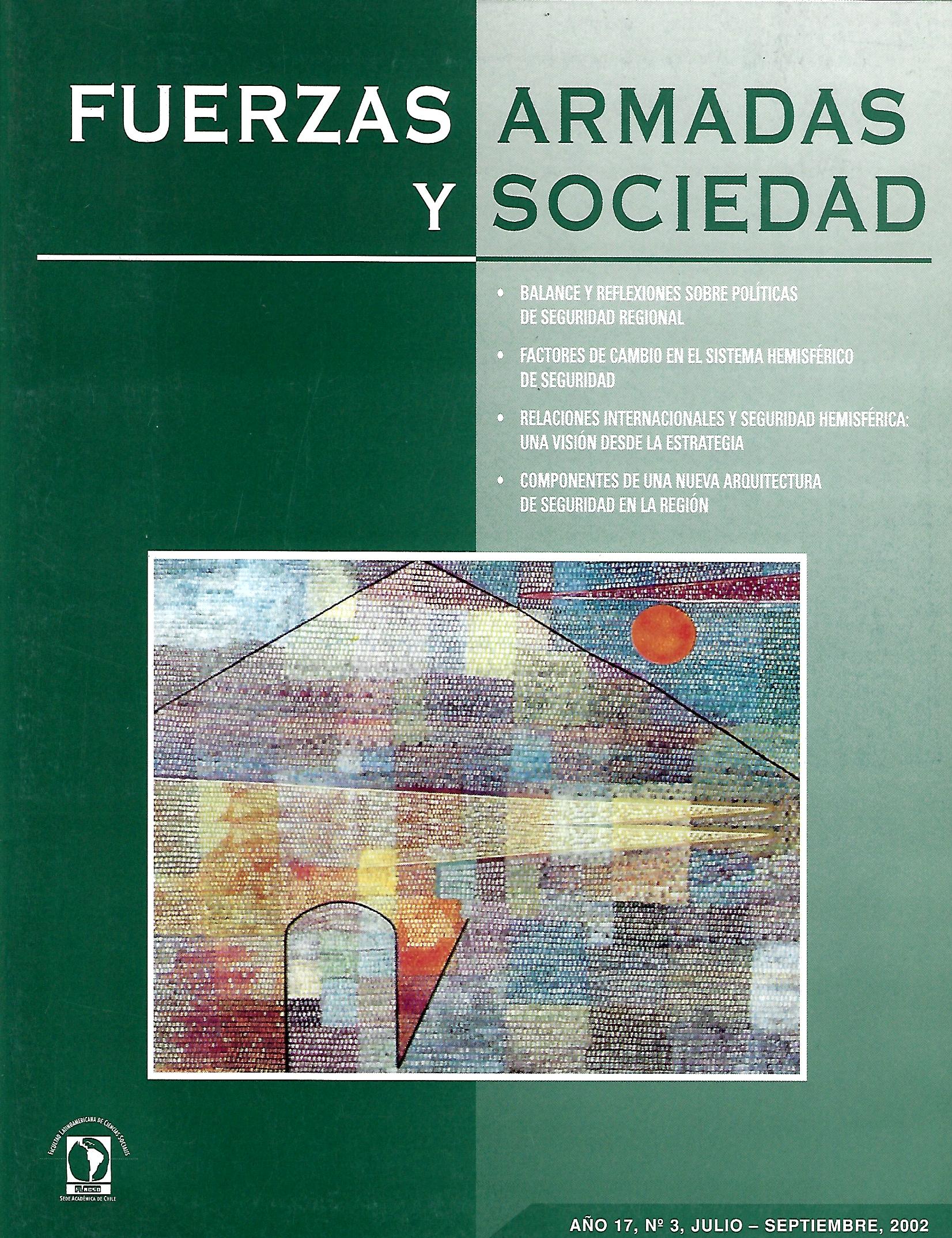 Fuerzas Armadas y Sociedad, Año 17, N°3, julio-septiembre 2002