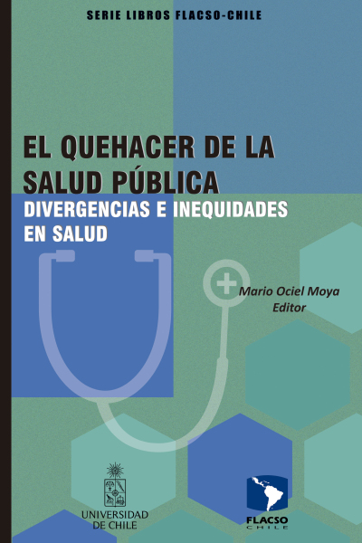 El quehacer de la salud pública. Divergencias e inequidades en salud