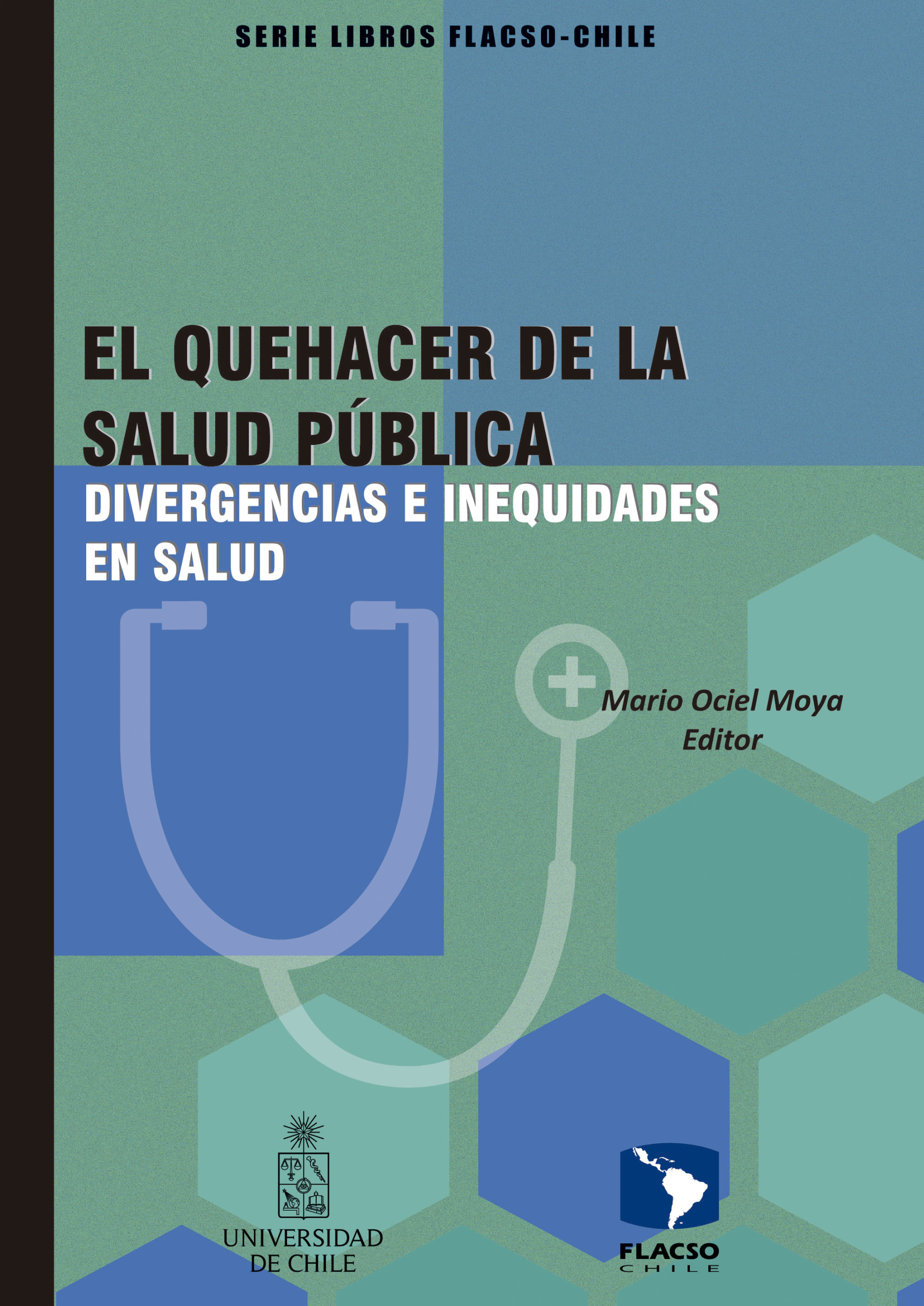 El quehacer de la salud pública. Divergencias e inequidades en salud